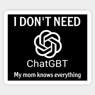 I don't need Chatgbt Sticker